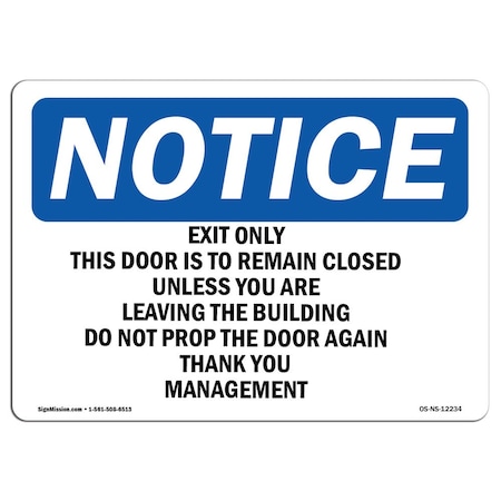 Signmission OSHA Notice Sign, Exit Only This Door Is To Remain Closed, 10in X 7in Decal, 7"W, 10" L, Landscape OS-NS-D-710-L-12234
